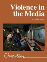 Overview Series - Violence in the Media (Overview Series) 1560065087 Book Cover