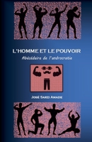 L' homme et le pouvoir Abécédaire de l'androcratie B0B62DNWPN Book Cover