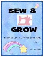 Sew & Grow 0999639609 Book Cover