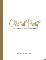The Cocktail Party: Eat  Drink  Play  Recover 0553393502 Book Cover