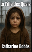 La Fille des Quais (French Edition) B0FLK8CS32 Book Cover