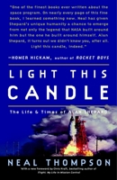 Light This Candle: The Life & Times of Alan Shepard--America's First Spaceman 0609610015 Book Cover