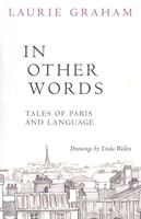 In Other Words: Tales of Paris and Language 1595713700 Book Cover