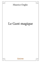 Le Gant magique (French Edition) 2414133309 Book Cover