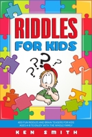 Riddles for Kids: 400 Fun Riddles and Brain Teasers for Kids Ages 4-8 to Enjoy with the Whole Family B08LNFVLX4 Book Cover