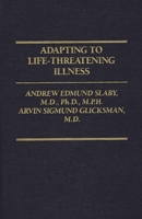Adapting to Life Threatening Illness 0275913244 Book Cover