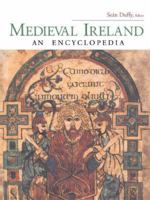Medieval Ireland : An Encyclopedia 0415940524 Book Cover