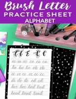 Brush Letter Alphabet Practice Sheet: Calligraphy Lettering Workbook Teaching Cursive Handwriting Art 1661998631 Book Cover