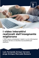 I video interattivi realizzati dall'insegnante migliorano: I TMIV stanno stimolando il modo in cui le informazioni vengono fornite e la facilità di accessibilità per ottenerle 6200861099 Book Cover