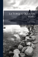 La Turquie Que L'On Voit... 1178863514 Book Cover