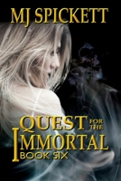 Quest for the Immortal: Book 6 of the Immortal series 1998318117 Book Cover