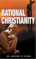 Rational Christianity 1595711201 Book Cover