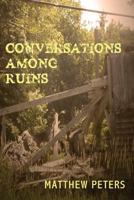 Conversations Among Ruins 0996041397 Book Cover