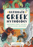 Ultimate Greek Mythology: Adventurous Stories, Fun Facts, Amazing History, and Beyond! 0593689836 Book Cover