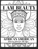 I Am Beauty: African American Coloring Book B0BMSNY2HT Book Cover