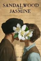 SANDALWOOD and JASMINE 1919450505 Book Cover