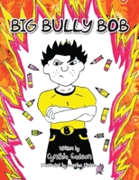 Big Bully Bob 1643454900 Book Cover