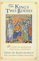 The King's Two Bodies: A Study in Mediaeval Political Theology 0691020183 Book Cover