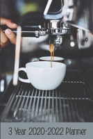 3 Year 2020-2022 Planner: Compact 6” x 9” 3 Year 2020-2022 Planner for the Professional or Hobby Barista 1713105772 Book Cover