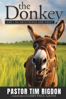 The Donkey: Can I be untethered and free? B0DHZ95L14 Book Cover