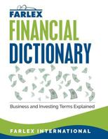 The Farlex Financial Dictionary: Business and Investing Terms Explained 1539354237 Book Cover