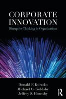 Corporate Innovation: Disruptive Thinking in Organizations 1138594059 Book Cover