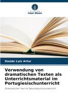 Verwendung von dramatischen Texten als Unterrichtsmaterial im Portugiesischunterricht (German Edition) 6207772075 Book Cover