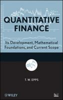 Quantitative Finance: Its Development, Mathematical Foundations, and Current Scope 0470431997 Book Cover