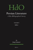 Persian Literature, A Bio-Bibliographical Survey Volume VI: Index 900451709X Book Cover