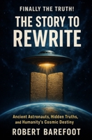 The Story to Rewrite: When History Meets the Impossible B0FPFL4FFH Book Cover