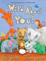 Wild About You! 0375971076 Book Cover