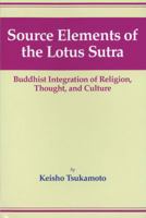 Source Elements of the Lotus Sutra: Buddhist Integration of Religion, Thought, and Culture 4333022592 Book Cover