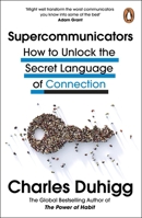 Supercommunicators: How to Unlock the Secret Language of Connection 0593977629 Book Cover