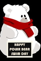 Happy Polar Bear Swim Day: Notebook / Journal for keeping notes, reminders, and crafting to-do lists gift for friends, family or work colleagues, Gift For Polar Bear Swim Day : Blank lined journal dia 1676934227 Book Cover