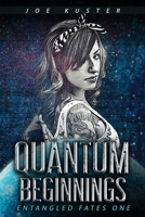 Quantum Beginnings : A near-Future CyberPunk Thriller 1087078903 Book Cover