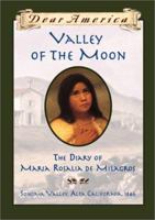 Valley of the Moon: The Diary of Maria Rosalia De Milagros 0439088208 Book Cover