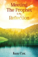 Meeting The Prophet In My Reflection 1952312922 Book Cover