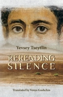 Rereading Silence: From the Diaries of Those Years 1950319970 Book Cover