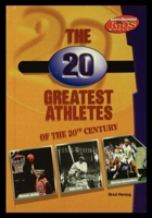 The 20 Greatest Athletes of the 20th Century (Sports Illustrated for Kids Books) 1435889428 Book Cover