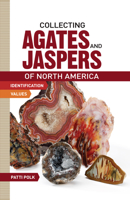 Collecting Agates and Jaspers of North America 144023745X Book Cover