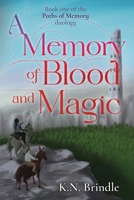 A Memory of Blood and Magic 196527501X Book Cover