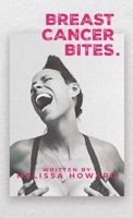Breast Cancer Bites B0FWW9H2WN Book Cover