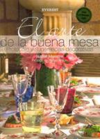 El Arte de La Buena Mesa 8424184890 Book Cover