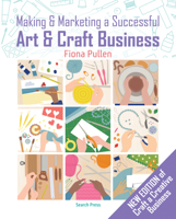 Making & Marketing a Successful Art & Craft Business 1782215298 Book Cover