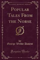 Popular Tales from the Norse 1490386564 Book Cover