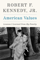 American Values: Lessons I Learned from My Family 1648210295 Book Cover