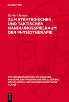 Zum Strategischen Und Taktischen Handlungsspielraum Der Physiotherapie 311272562X Book Cover
