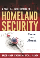 A Practical Introduction to Homeland Security: Home and Abroad 153812565X Book Cover