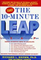 The 10-Minute L.E.A.P.: Lifetime Exercise Adherence Plan 0060392495 Book Cover