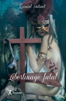 Libertinage fatal (French Edition) 2332758976 Book Cover